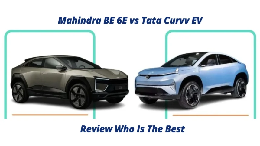 Mahindra BE 6E vs Tata Curvv EV