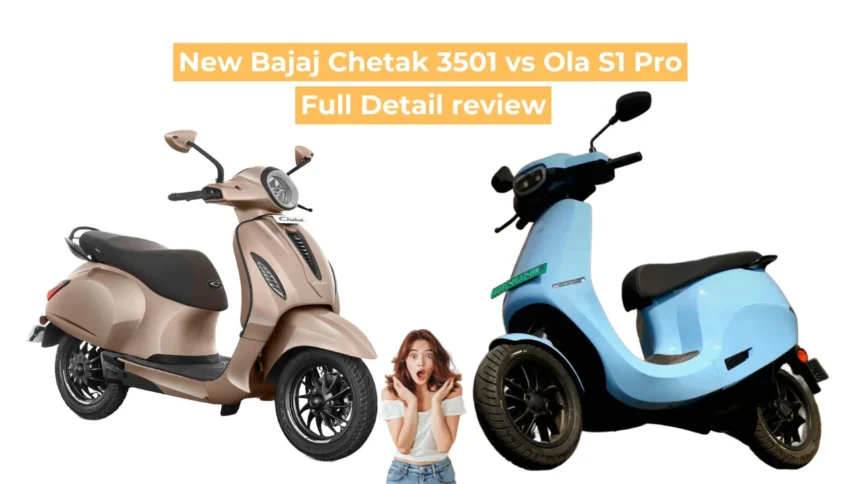 New Bajaj Chetak 3501 vs Ola S1 Pro