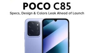 Poco C85: Smart phone coming with 6000mAh battery, 120Hz display and 50MP camera