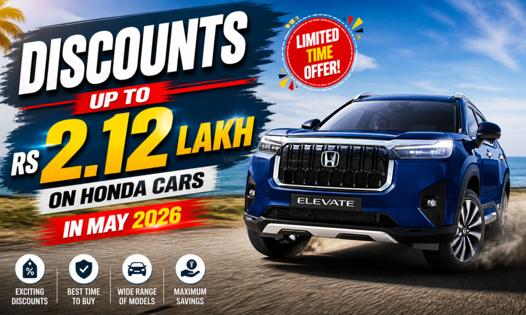 Discounts up to Rs 2.12 lakh on Honda cars in May 2026